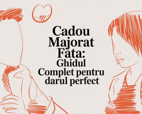 Cadou majorat fata: ghidul complet pentru darul perfect