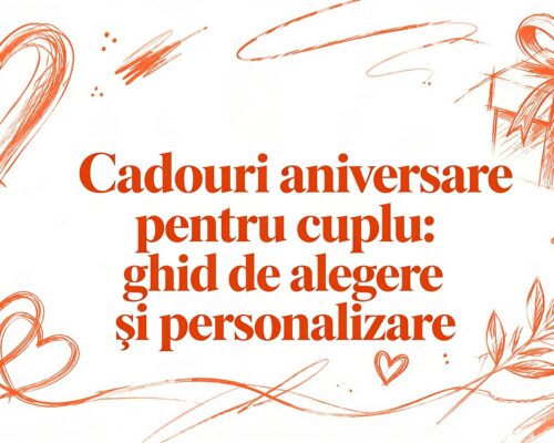 Cadouri aniversare cuplu ghid de alegere și personalizare