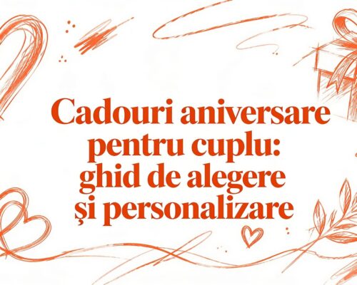 Cadouri aniversare cuplu ghid de alegere și personalizare