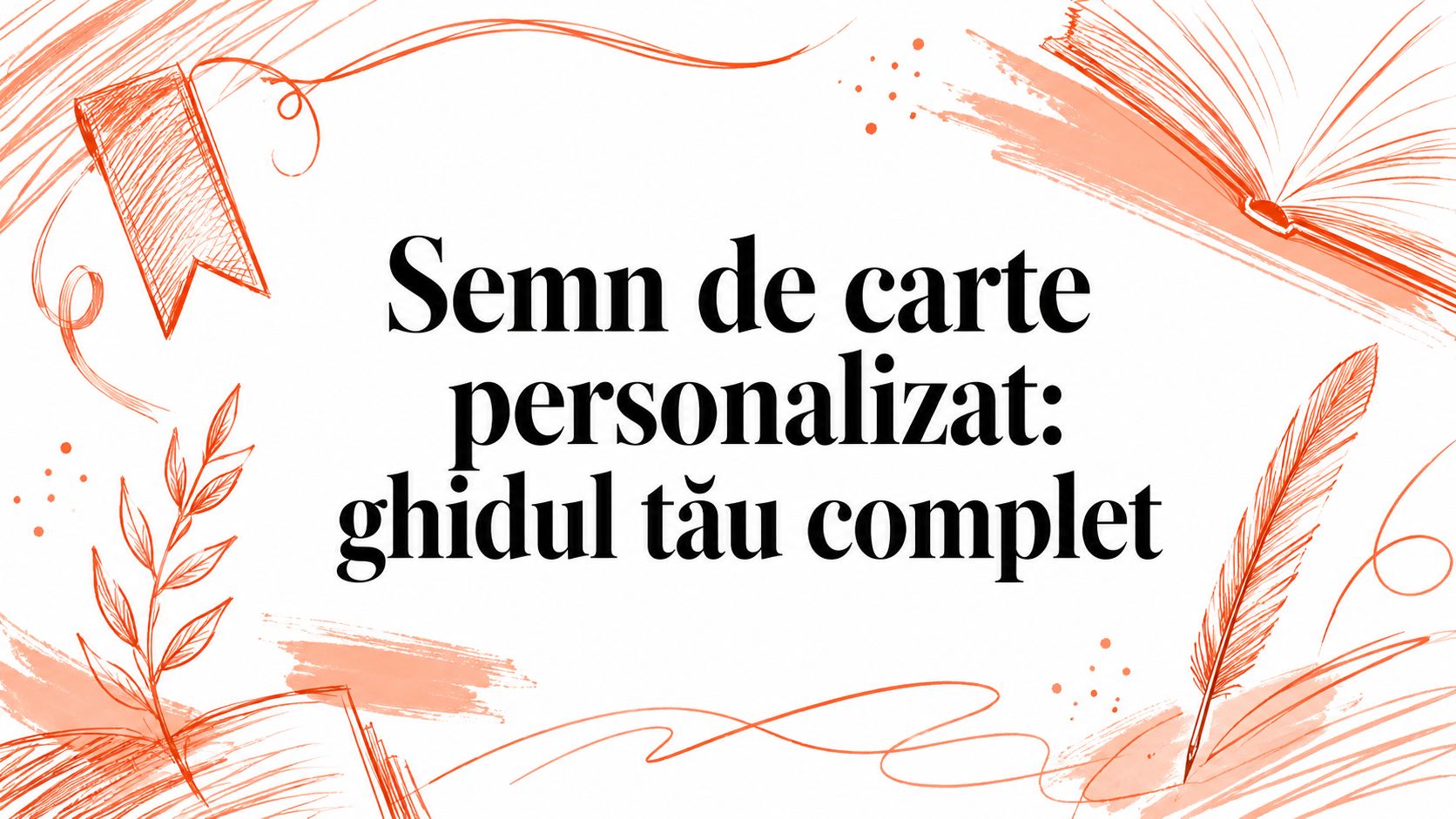 Semn de carte personalizat: ghidul tău complet